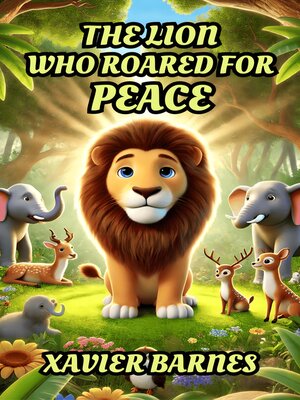 cover image of The Lion Who Roared for Peace